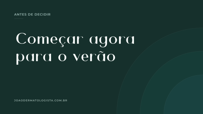 Capa do artigo sobre começar agora para o verão — Dr. João Victor Bezerra, médico dermatologista em Londrina