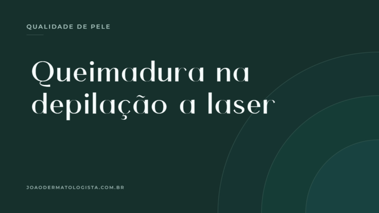 Queimadura na depilação a laser