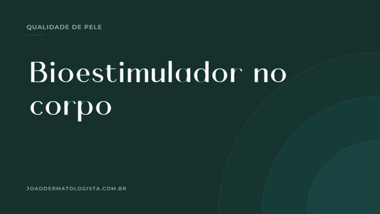 Capa do artigo sobre bioestimulador de colágeno no corpo — Dr. João Victor Bezerra, médico dermatologista em Londrina